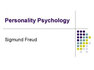 Personality Psychology Sigmund Freud History Freuds Personal History