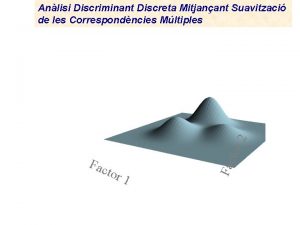 tor 1 Fac tor 2 Anlisi Discriminant Discreta