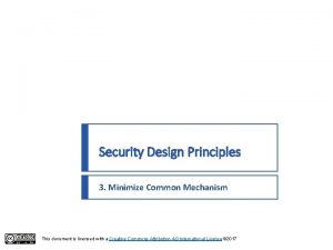Security Design Principles 3 Minimize Common Mechanism This