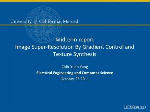 Midterm report Image SuperResolution By Gradient Control and