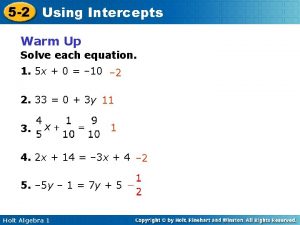 5 2 Using Intercepts Warm Up Solve each