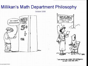 Millikans Mathematics Millikans Math Department Philosophy Department October