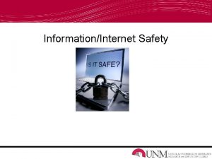 InformationInternet Safety InformationInternet Safety MBA Candidates at UNM