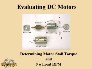 Evaluating DC Motors Determining Motor Stall Torque and