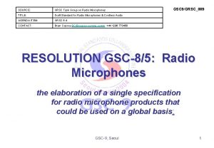 SOURCE GRSC Task Group on Radio Microphones TITLE