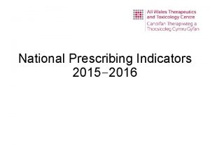 National Prescribing Indicators 2015 2016 National Prescribing Indicators