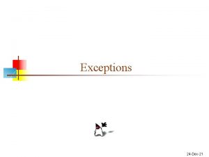 Exceptions 24 Dec21 Errors and Exceptions n An