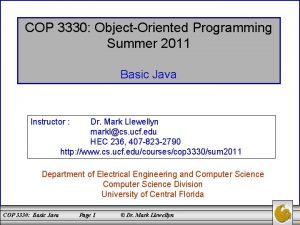 COP 3330 ObjectOriented Programming Summer 2011 Basic Java