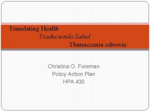 Translating Health Traduciendo Salud Tumaczenia zdrowie Christina O