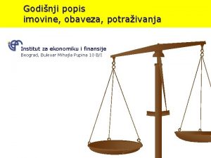 Godinji popis imovine obaveza potraivanja Institut za ekonomiku