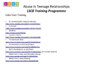 Abuse in Teenage Relationships LSCB Training Programme Links