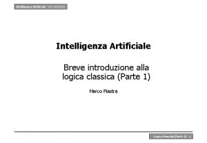 Intelligenza Artificiale AA 20022003 Intelligenza Artificiale Breve introduzione