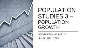 POPULATION STUDIES 3 POPULATION GROWTH GEOGRAPHY GRADE 10