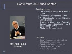 Boaventura de Sousa Santos Principais obras Um Discurso