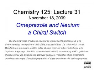 Chemistry 125 Lecture 31 November 18 2009 Omeprazole