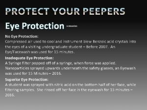 Eye Protection scenarios No Eye Protection Compressed air