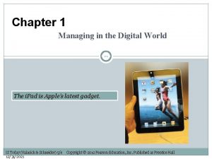 Chapter 1 Managing in the Digital World 1