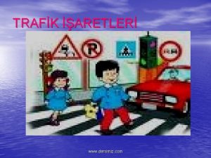 TRAFK ARETLER www dersimiz com www dersimiz com