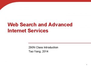 Web Search and Advanced Internet Services 290 N
