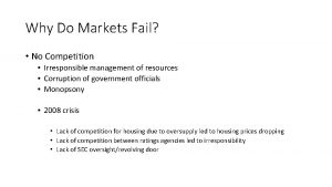 Why Do Markets Fail No Competition Irresponsible management