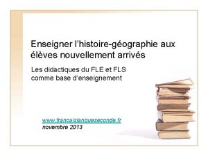 Enseigner lhistoiregographie aux lves nouvellement arrivs Les didactiques