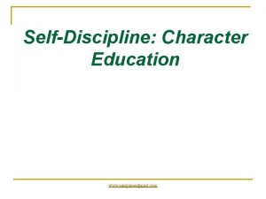 SelfDiscipline Character Education www assignmentpoint com SelfDiscipline Definition