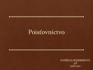 Poisovnctvo PATRCIA HEDEREROV 3 B 20162017 Histria 1