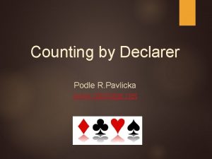 Counting by Declarer Podle R Pavlicka www rpbridge