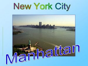 New York City is a city in the