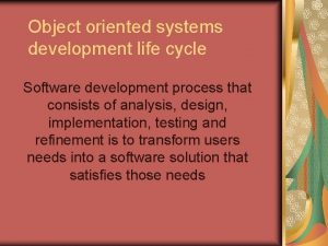 Object oriented systems development life cycle Software development