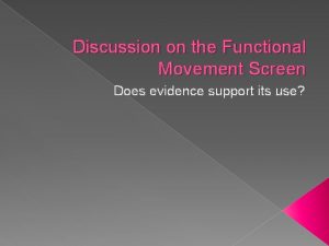 Discussion on the Functional Movement Screen Does evidence