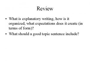 Review What is explanatory writing how is it