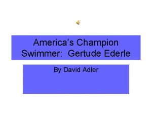 Americas Champion Swimmer Gertude Ederle By David Adler