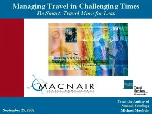 Managing Travel in Challenging Times Be Smart Travel