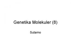 Genetika Molekuler 8 Sutarno Lecture 6 Notes Yeast