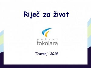 Rije za ivot Travanj 2019 Ako dakle ja