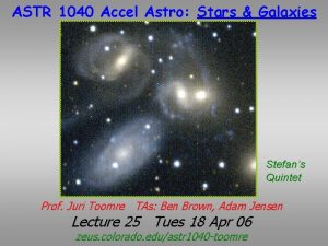 ASTR 1040 Accel Astro Stars Galaxies Stefans Quintet