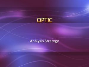 OPTIC Analysis Strategy OPTIC O Overview Write a