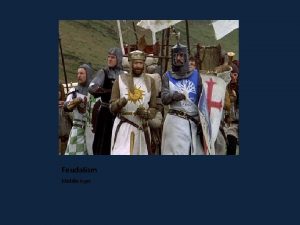 Feudalism Middle Ages 1814 Focus Feudalism is a