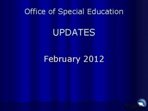 Office of Special Education UPDATES February 2012 WHATS