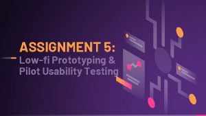 ASSIGNMENT 5 Lowfi Prototyping Pilot Usability Testing Coalease