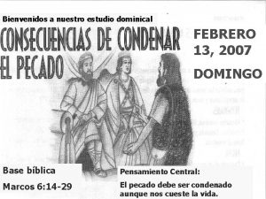 Bienvenidos a nuestro estudio dominical FEBRERO 13 2007