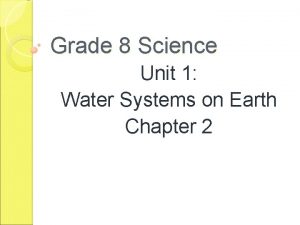 Grade 8 Science Unit 1 Water Systems on