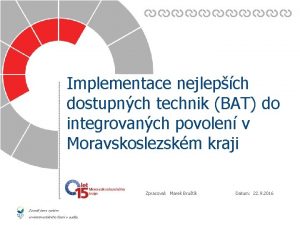 Implementace nejlepch dostupnch technik BAT do integrovanch povolen