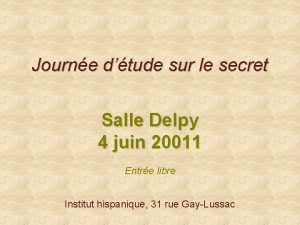 Journe dtude sur le secret Salle Delpy 4