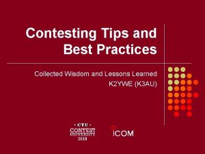 Contesting Tips and Best Practices Collected Wisdom and