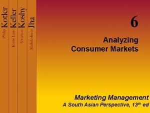 6 Analyzing Consumer Markets Marketing Management A South