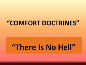 COMFORT DOCTRINES There Is No Hell Introduction A