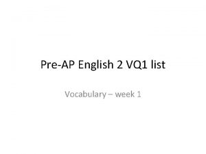 PreAP English 2 VQ 1 list Vocabulary week