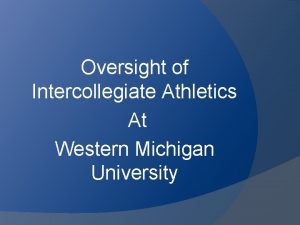 Oversight of Intercollegiate Athletics At Western Michigan University